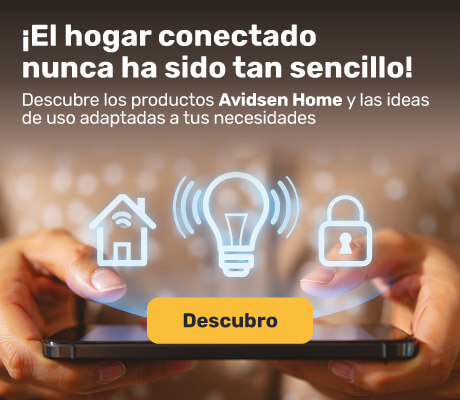 Descubre los productos Avidsen Home y las posibles configuraciones
