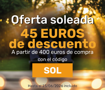 Oferta soleada: 45 &euro; de descuento a partir de 400 &euro; de compra con el c&oacute;digo SOL